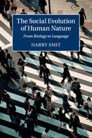 Social Evolution of Human Nature From Biology to Language