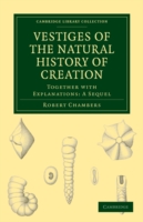Vestiges of the Natural History of Creation