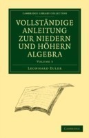 Vollständige Anleitung zur Niedern und Höhern Algebra