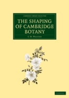 Shaping of Cambridge Botany