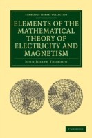 Elements of the Mathematical Theory of Electricity and Magnetism