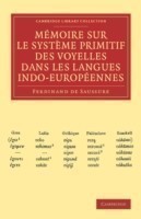 Mémoire sur le système primitif des voyelles dans les langues indo-européennes