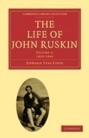 Life of John Ruskin: Volume 1, 1819–1860
