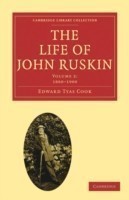 Life of John Ruskin: Volume 2, 1860–1900