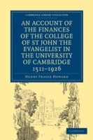 Account of the Finances of the College of St John the Evangelist in the University of Cambridge 1511–1926