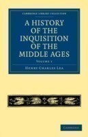 History of the Inquisition of the Middle Ages: Volume 1