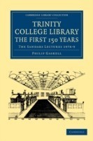 Trinity College Library. The First 150 Years