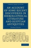 Account of Some Recent Discoveries in Hieroglyphical Literature and Egyptian Antiquities