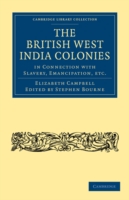 British West India Colonies in Connection with Slavery, Emancipation, etc.