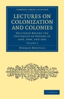 Lectures on Colonization and Colonies: Volume 2