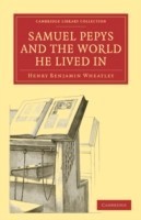 Samuel Pepys and the World He Lived In