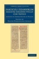 Fasciculi Zizaniorum Magistri Johannis Wyclif cum Tritico