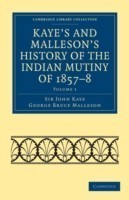 Kaye's and Malleson's History of the Indian Mutiny of 1857–8