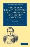 Selection from the Letters and Despatches of the First Napoleon