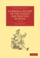 General History of the Science and Practice of Music