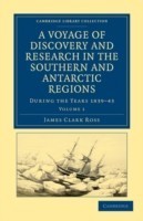 Voyage of Discovery and Research in the Southern and Antarctic Regions, during the Years 1839–43