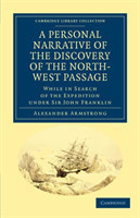 Personal Narrative of the Discovery of the North-West Passage