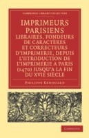 Imprimeurs parisiens, libraires, fondeurs de caractères et correcteurs d'imprimerie, depuis l'introduction de l'imprimerie a Paris (1470) jusqu'a la fin du XVIe siècle