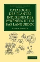 Catalogue des plantes indigènes des Pyrénées et du Bas Languedoc