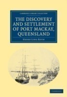 Discovery and Settlement of Port Mackay, Queensland