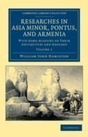 Researches in Asia Minor, Pontus, and Armenia