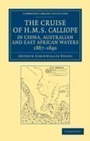 Cruise of HMS Calliope in China, Australian and East African Waters, 1887–1890