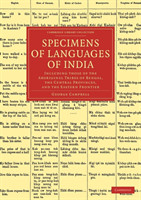 Specimens of Languages of India Including those of the Aboriginal Tribes of Bengal, the Central Provinces, and the Eastern Frontier