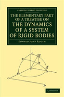 Elementary Part of a Treatise on the Dynamics of a System of Rigid Bodies
