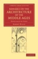 Remarks on the Architecture of the Middle Ages