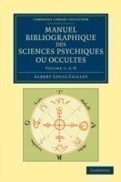 Manuel bibliographique des sciences psychiques ou occultes