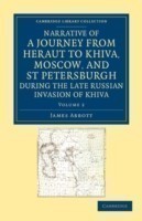 Narrative of a Journey from Heraut to Khiva, Moscow, and St Petersburgh during the Late Russian Invasion of Khiva