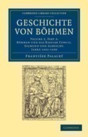 Geschichte von Böhmen: Grösstentheils nach urkunden und handschriften Vol.3/3