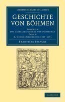 Geschichte von Böhmen: Grösstentheils nach urkunden und handschriften Vol.4/2