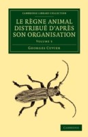 Le règne animal distribué d'après son organisation