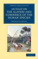 Essay on the Slavery and Commerce of the Human Species