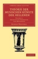 Theorie der musischen Künste der Hellenen: Volume 2, Griechische Harmonik und Melopoeie