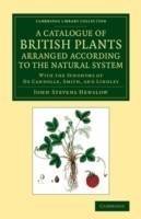Catalogue of British Plants Arranged According to the Natural System