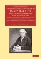 Private Correspondence of David Garrick with the Most Celebrated Persons of his Time: Volume 2