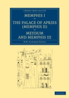 Memphis I, The Palace of Apries (Memphis II), Meydum and Memphis III