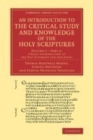 Introduction to the Critical Study and Knowledge of the Holy Scriptures: Volume 2, A Brief Introduction to the Old Testament and Apocrypha, Part 2