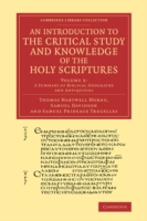 Introduction to the Critical Study and Knowledge of the Holy Scriptures: Volume 3, A Summary of Biblical Geography and Antiquities