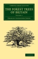 Forest Trees of Britain: Volume 1