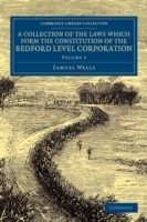 Collection of the Laws Which Form the Constitution of the Bedford Level Corporation