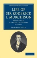 Life of Sir Roderick I. Murchison