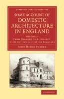 Some Account of Domestic Architecture in England