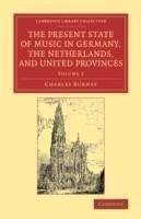 Present State of Music in Germany, the Netherlands, and United Provinces