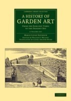 A History of Garden Art 2 Volume Set From the Earliest Times to the Present Day