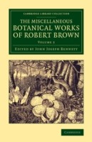 Miscellaneous Botanical Works of Robert Brown