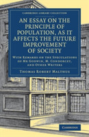 Essay on the Principle of Population, as It Affects the Future Improvement of Society