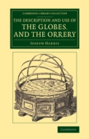 Description and Use of the Globes, and the Orrery